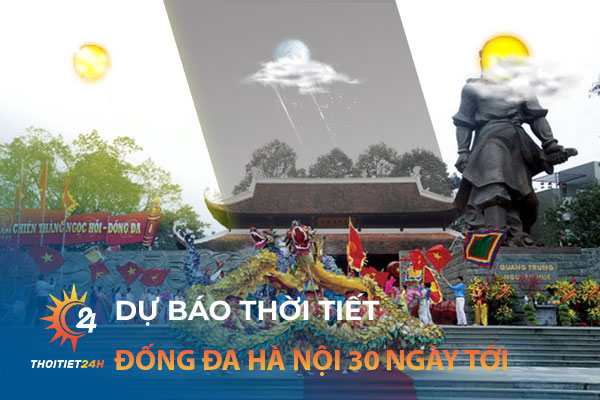 Dự báo thời tiết Đống Đa Hà Nội 30 ngày tới