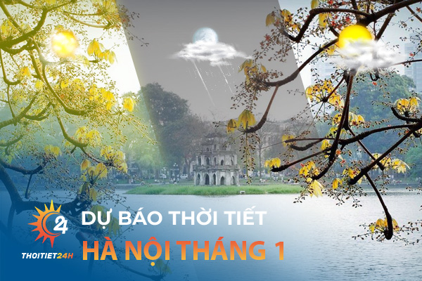 Dự báo thời tiết Hà Nội tháng 1