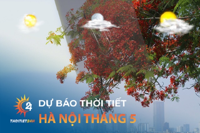 Dự báo thời tiết Hà Nội tháng 5