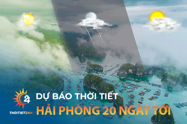 Dự báo thời tiết Hải Phòng 20 ngày tới