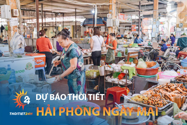 Dự báo thời tiết Hải Phòng ngày mai