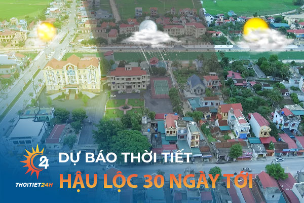 Dự báo thời tiết Hậu Lộc Thanh Hóa 30 ngày tới