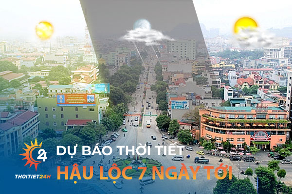 Dự báo thời tiết Hậu Lộc Thanh Hóa 7 ngày tới 