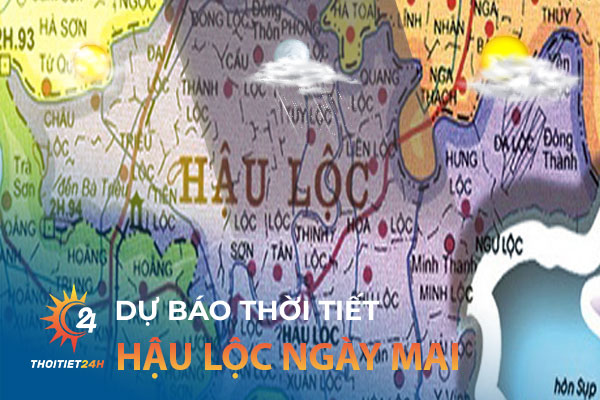 Dự báo thời tiết Hậu Lộc Thanh Hóa ngày mai