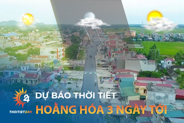 Dự báo thời tiết Hoằng Hóa Thanh Hóa 3 ngày tới