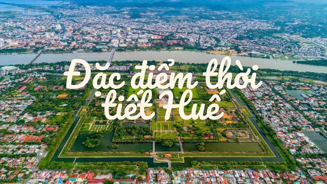 Đặc điểm thời tiết Huế  