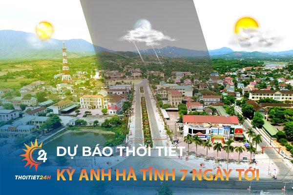 Dự báo thời tiết Kỳ Anh Hà Tĩnh 7 ngày tới