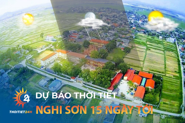 Dự báo thời tiết Nghi Sơn Thanh Hóa 15 ngày tới