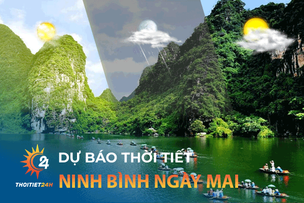 Dự báo thời tiết Ninh Bình ngày mai