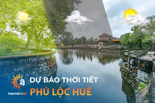 Dự báo thời tiết Phú Lộc Huế