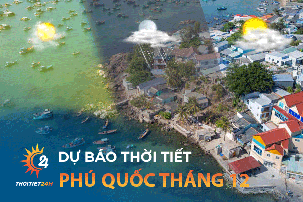 Dự báo thời tiết Phú Quốc tháng 12