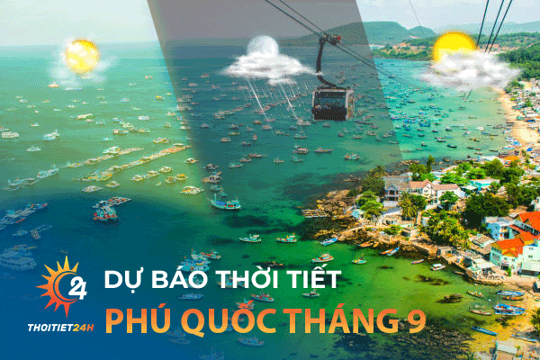 Dự báo thời tiết Phú Quốc tháng 9