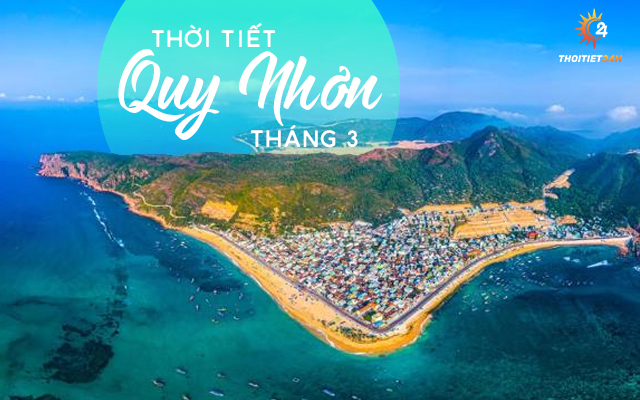 Dự báo thời tiết Quy Nhơn tháng 3