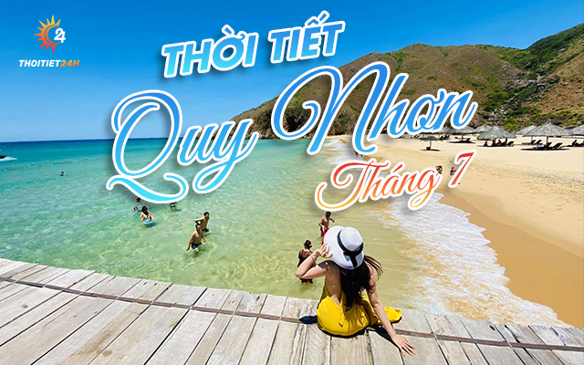 Tìm hiểu thông tin thời tiết Quy Nhơn tháng 7