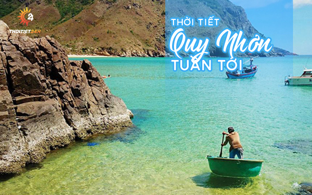 Dự báo thời tiết Quy Nhơn tuần tới