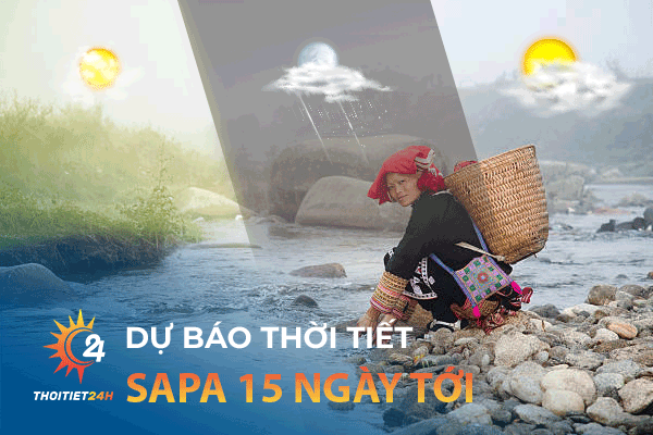 Dự báo thời tiết Sapa 15 ngày tới có mưa không?