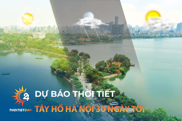 Dự báo thời tiết Tây Hồ Hà Nội 3 ngày tới