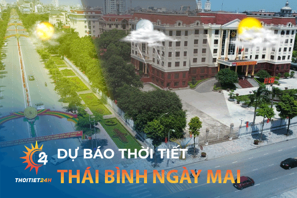 Dự báo thời tiết Thái Bình ngày mai như thế nào?