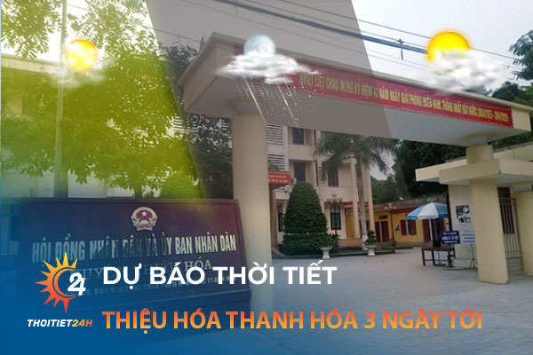 Dự báo thời tiết Thiệu Hóa Thanh Hóa 3 ngày tới trên trang Thoitiet24h.vn