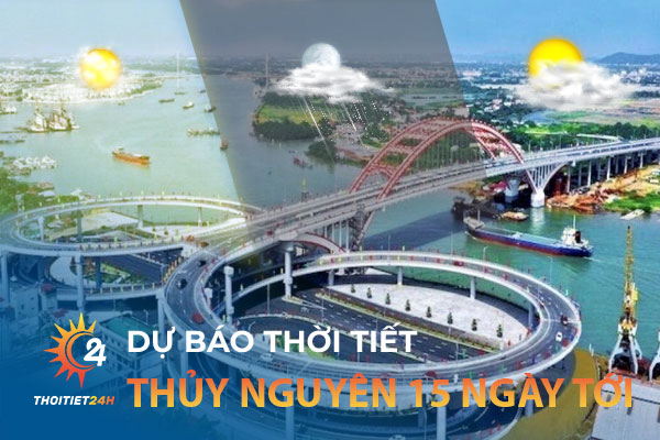 Dự báo thời tiết Thủy Nguyên Hải Phòng 15 ngày tới