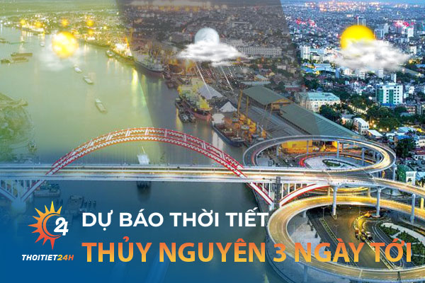 Dự báo thời tiết Thủy Nguyên Hải Phòng 3 ngày tới