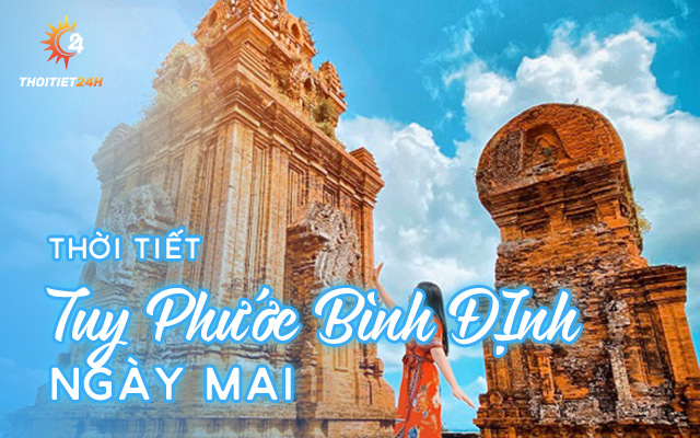 Dự báo thời tiết Tuy Phước Bình Định ngày mai