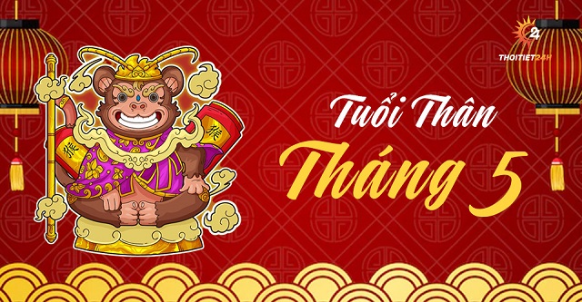 Tử vi tuổi Thân tháng 5