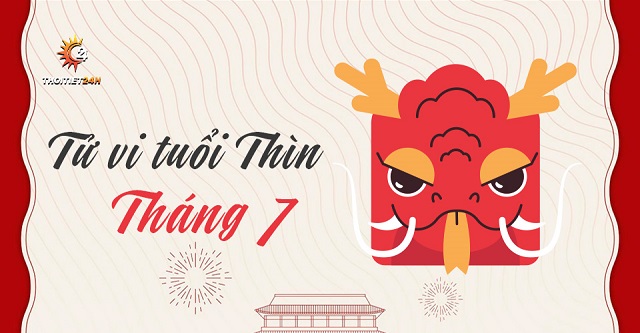 Tử vi tuổi Thìn tháng 7 âm lịch 