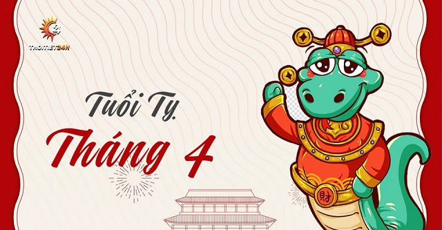 Luận giải tử vi tuổi Tỵ trong tháng 4