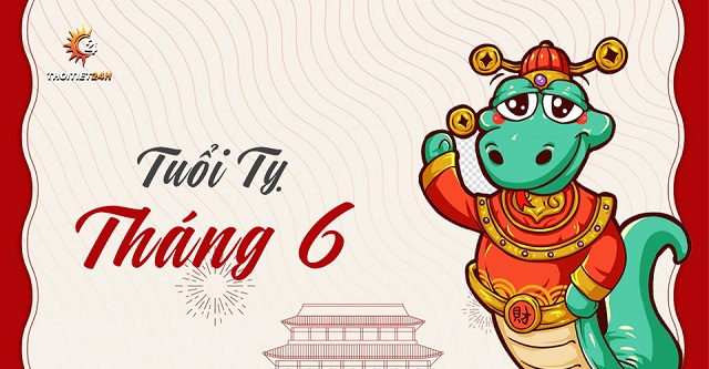 Luận giải tử vi tuổi Tỵ trong tháng 6